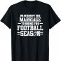 We Interrupt This Marriage T Shirt Funny Football Season