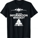 Information Whiskey T Shirt - Funny Pilot Aviation Shirts