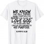 We Know All Things Work Together Romans 8:28 Verse Tee