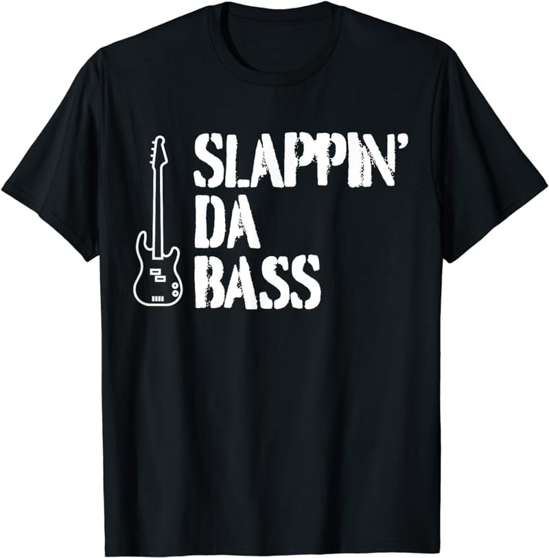 Slappin' Da Bass Funny Music String Instrument T-Shirt Tee