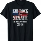 Kid For Senate 2018 In Rock We Trust T-Shirt Distressed Tee