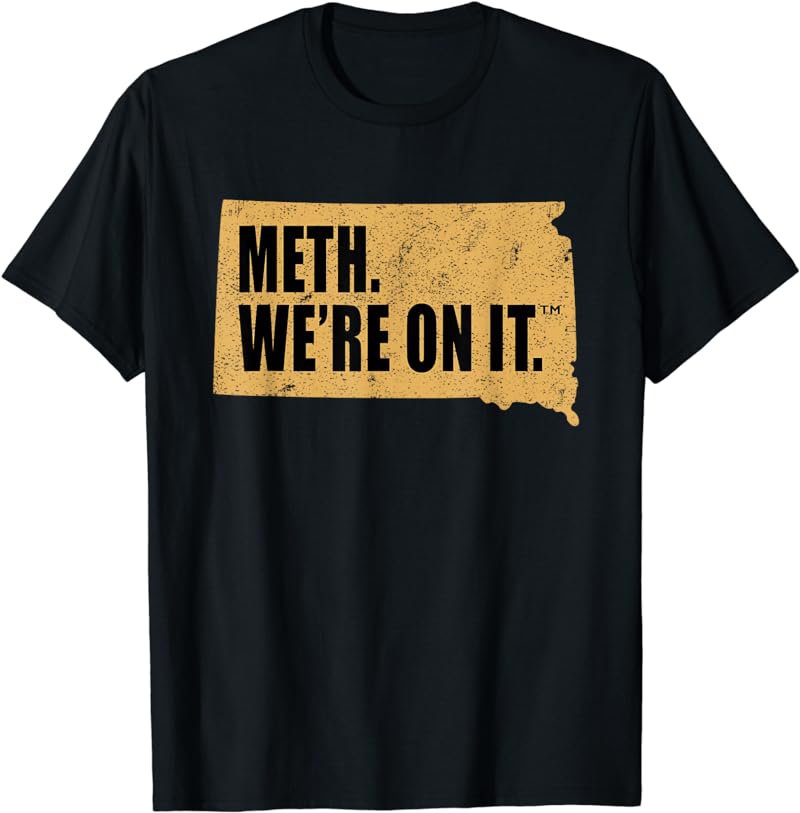 Meth We're On It South Dakota Anti Drugs Campaign Vintage T-Shirt