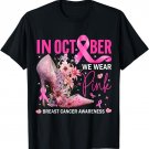 In October We Wear Pink for Breast Cancer Awareness T-Shirt