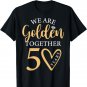 We Are Golden Together 50 years Golden Wedding Anniversary T-Shirt