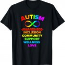 Autism Awareness We Really Need Inclusion Love Support T-Shirt