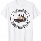 Get In Loser We're Going Hexing Funny Apparel T-Shirt