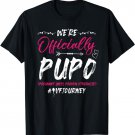 We're offially PUPO Pregnant until proven otherwise IVF T-Shirt