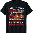mb35 I Realize That We're Not Biologically Related Father's T-Shirt