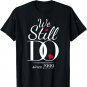 22nd Wedding Anniversary We Still Do Since 1999 T-Shirt