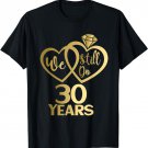 We still do 30 years - 30th wedding anniversary T-Shirt