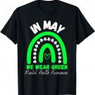 Mental Health Matters We Wear Green Mental Health Awareness T-Shirt