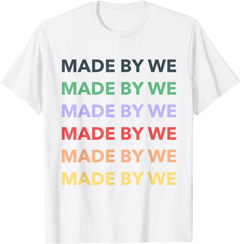 Made By We T-Shirt