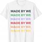 Made By We T-Shirt