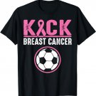 Soccer Breast Cancer T-Shirt | KICK BREAST CANCER Woman T-Shirt