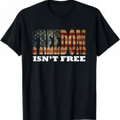 American Flag T Shirt Freedom Isn't Free