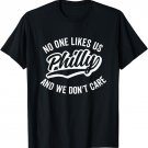Philly No One Likes Us We Don't Care Shadow White Text T-Shirt
