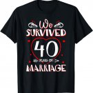 We Survived 40 Years of Marriage Couple 40th Anniversary T-Shirt