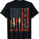 American Flag Patriotic We The People Shall Not Be Infringed T-Shirt