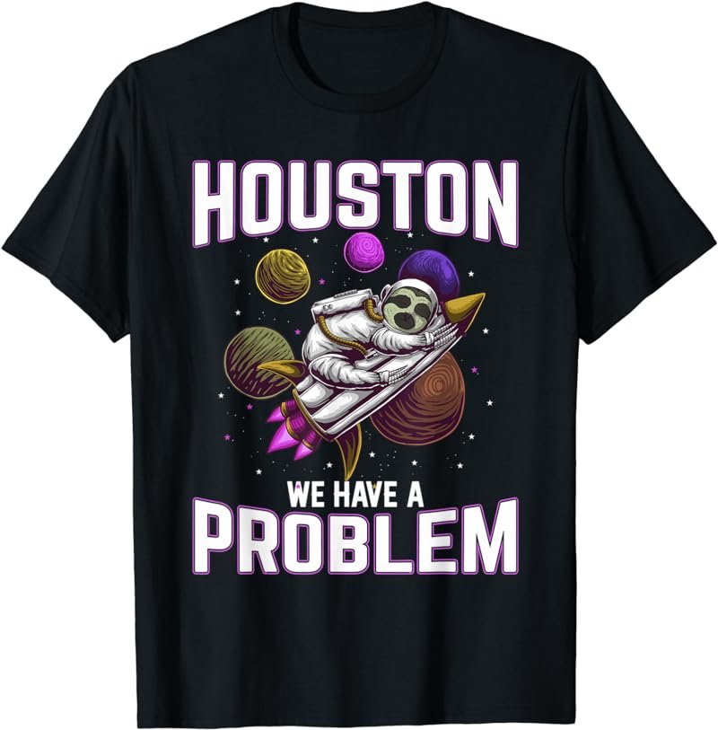 Houston we have a problem astonaut pajamas astronaut sloth T-Shirt