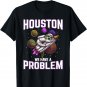 Houston we have a problem astonaut pajamas astronaut sloth T-Shirt
