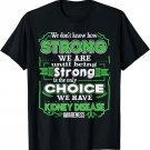 We don't know how strong we are - Kidney Disease Awareness