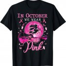 In October We Wear Pink Ribbon Witch Halloween Breast Cancer T-Shirt