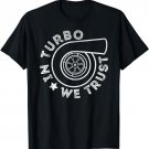 In Turbo We Trust T-Shirt