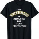 Medicated Veteran T Shirt
