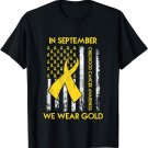 In September We Wear Gold Childhood Cancer Awareness T-Shirt
