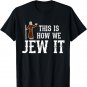 This is how we Jew it Hanukkah and Chanukah Jewish Gifts T-Shirt