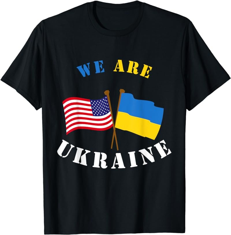We Are Ukraine Shirt Support Ukraine Ukrainian Rights T-Shirt