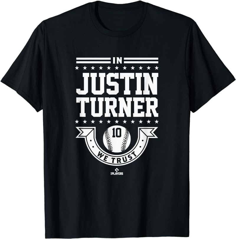 Justin Turner We Trust T-Shirt