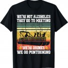 Retro We're Not Alcoholics They Go to Meetings We're Drunks T-Shirt