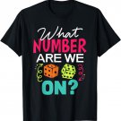 What Number Are We On Cute Funny Bunco Quote Saying T-Shirt