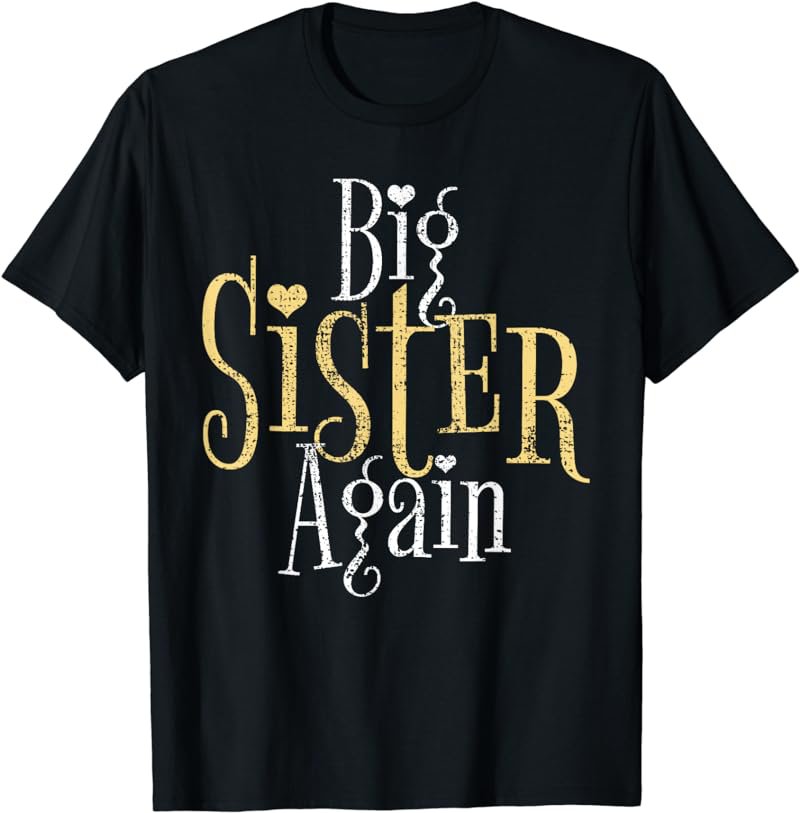 Big Sis Again Shirt T-Shirt