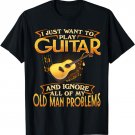 I Just Want To Play Guitar T-Shirt