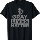 Gray Lives Matter Funny Alien Tee Shirt