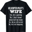 Helicopter Pilot's Wife Funny Gift T Shirt