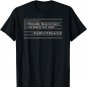 THE ONLY THING WE HAVE TO FEAR IS FEAR ITSELF FDR ROOSEVELT T-Shirt