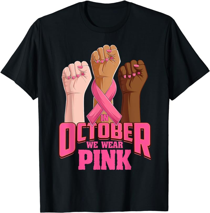 Hand In october we wear pink breast cancer awareness month T-Shirt
