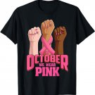 Hand In october we wear pink breast cancer awareness month T-Shirt