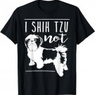 I Shih Tzu Not Funny Dog T-Shirt