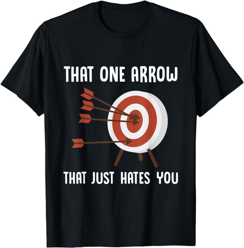 One Arrow - Just Hates You - Funny Archery T Shirt