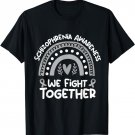 We Fight Together | Schizophrenia Awareness Month T-Shirt