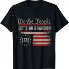 We The People Let's Go Brandon 1776 American Flag Vintage T-Shirt