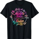 The Reason We Have Rules Middle Sis 3 4 5 6 Sisters Matching T-Shirt