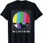 TV Test Pattern, We'll fix it in Post, Cinematographer T-Shirt
