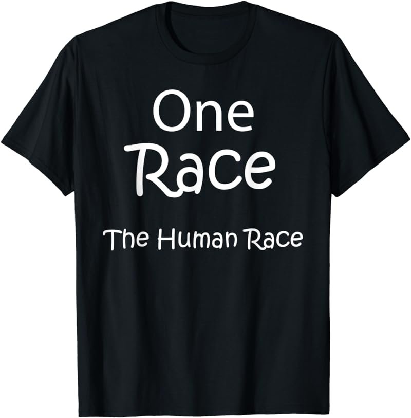 One Race The Human Race Human Rights Equality T-Shirt