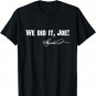 We Did It Joe,Kamala Harris Signature T-Shirt