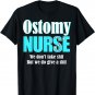 Funny Ostomy Nurse We Dont Take Shit Colon Cancer Fitted T-Shirt